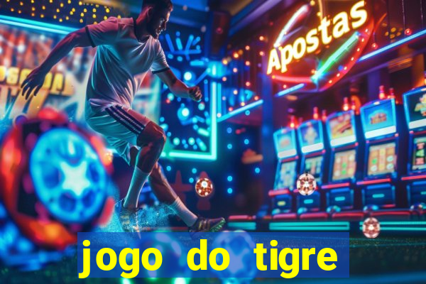 jogo do tigre deposito minimo 1 real